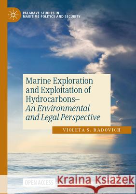 Marine Exploration and Exploitation of Hydrocarbons Radovich, Violeta S. 9783031751790