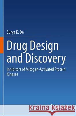 Drug Design and Discovery De, Surya K. 9783031756849 Springer