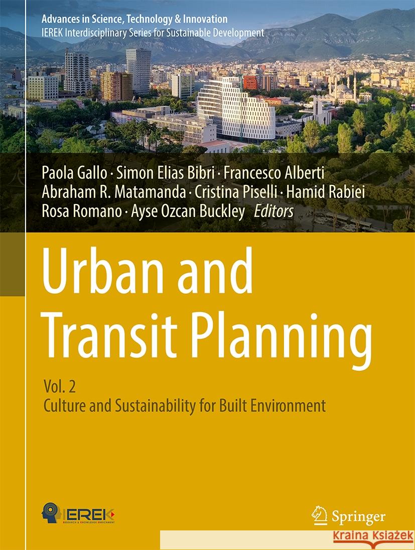Urban and Transit Planning: Vol 2: Culture and Sustainability for Built Environment Paola Gallo Simon Elias Bibri Francesco Alberti 9783031757082 Springer