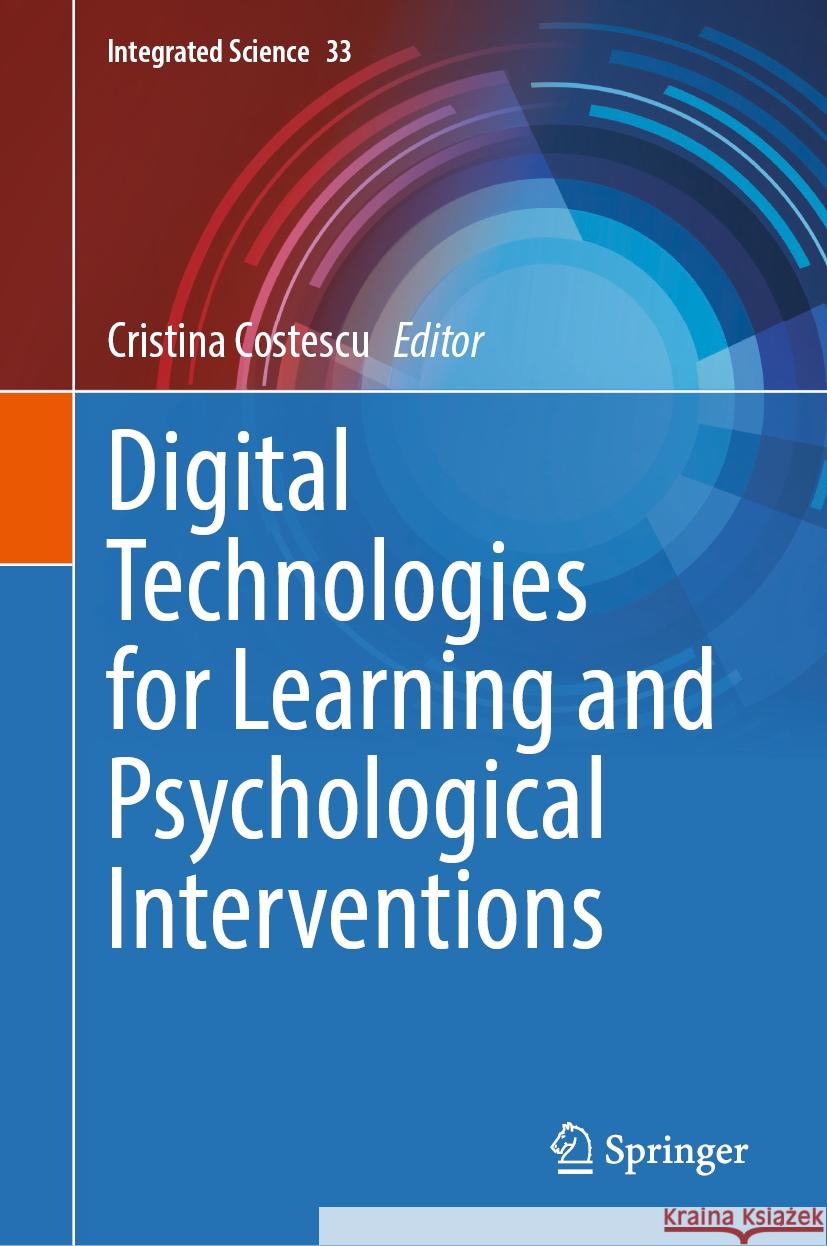 Digital Technologies for Learning and Psychological Interventions Cristina Costescu 9783031764134 Springer