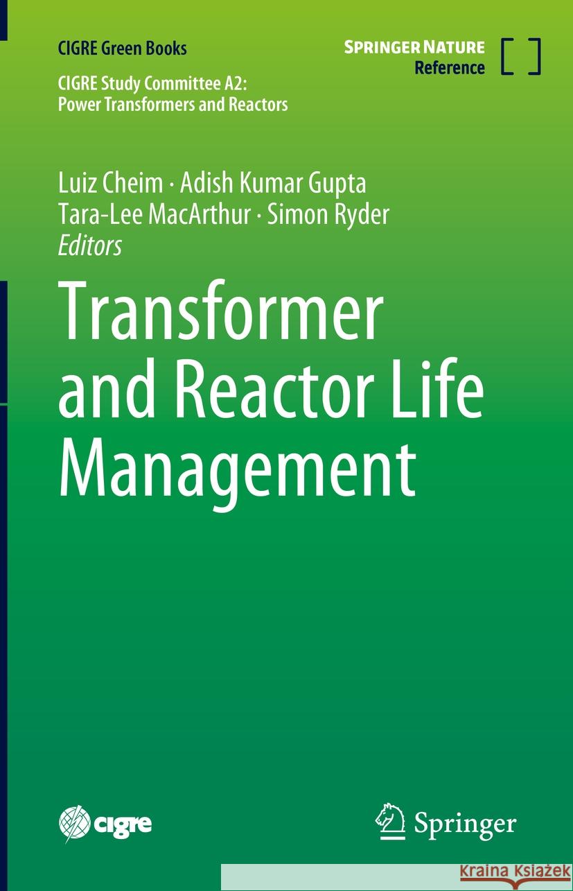 Transformer and Reactor Life Management Luiz Cheim Adish Kumar Gupta Tara-Lee MacArthur 9783031772184 Springer