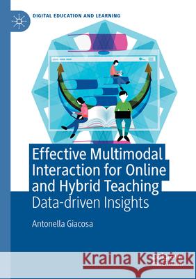 Effective Multimodal Interaction for Online and Hybrid Teaching Giacosa, Antonella 9783031773877 Palgrave Macmillan