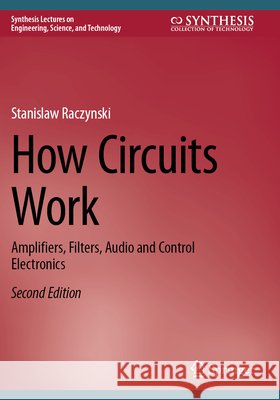 How Circuits Work Raczynski, Stanislaw 9783031778421 Springer Nature Switzerland