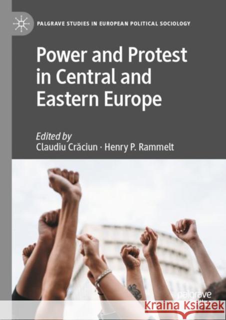 Power and Protest in Central and Eastern Europe  9783031778872 Springer Nature Switzerland