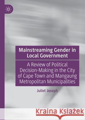 Mainstreaming Gender in Local Government Joseph, Juliet 9783031780769 Palgrave Macmillan