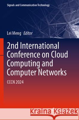 2nd International Conference on Cloud Computing and Computer Networks  9783031781339 Springer