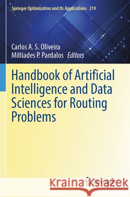 Handbook of Artificial Intelligence and Data Sciences for Routing Problems  9783031782640 Springer Nature Switzerland