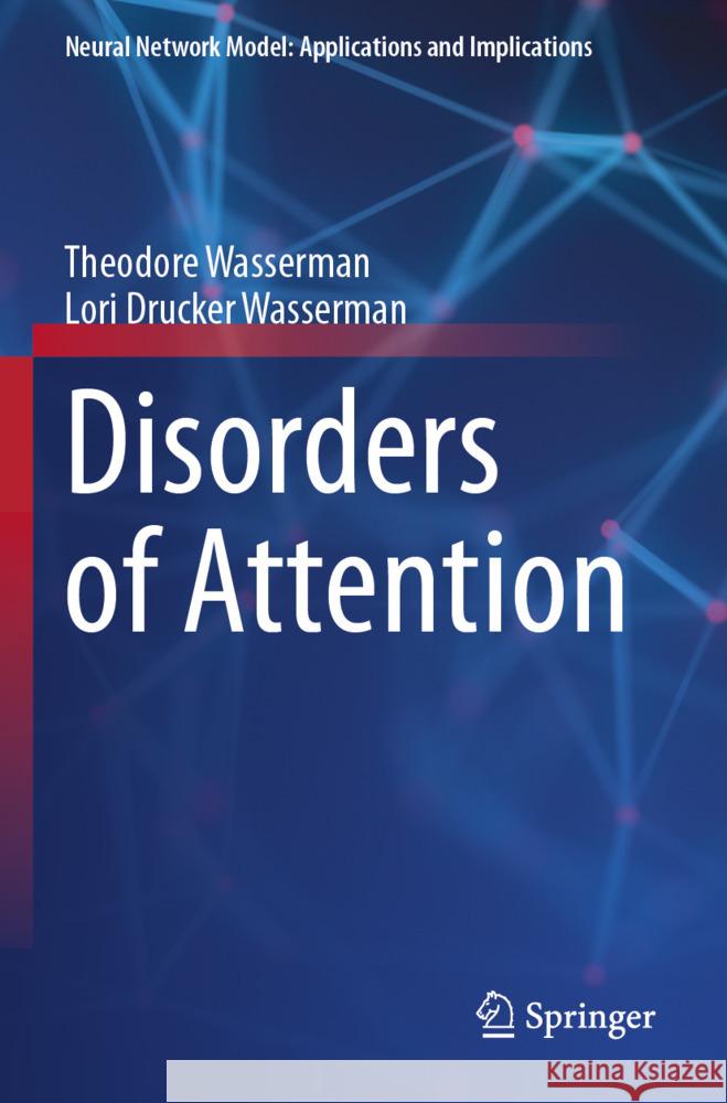 Disorders of Attention Wasserman, Theodore, Wasserman, Lori Drucker 9783031787348
