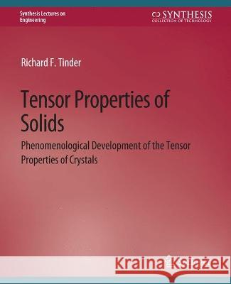 Tensor Properties of Solids, Part One: Equilibrium Tensor Properties of Solids Richard Tinder   9783031793059 Springer International Publishing AG