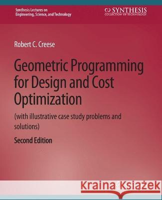 Geometric Programming for Design and Cost Optimization 2nd edition Robert Creese   9783031793295 Springer International Publishing AG