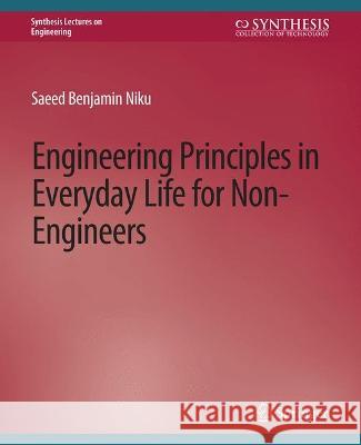 Engineering Principles in Everyday Life for Non-Engineers Saeed Benjamin 9783031793714 Springer International Publishing