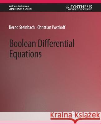 Boolean Differential Equations Bernd Steinbach Christian Posthoff  9783031798603