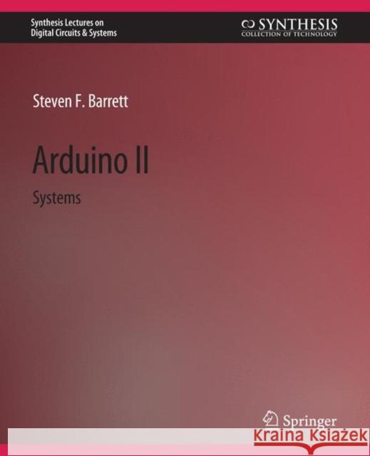 Arduino II Steven F. Barrett 9783031799181 Springer International Publishing