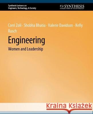 Engineering: Women and Leadership Corri Zoli Shobha Bhatia Valerie Davidson 9783031799457 Springer International Publishing AG