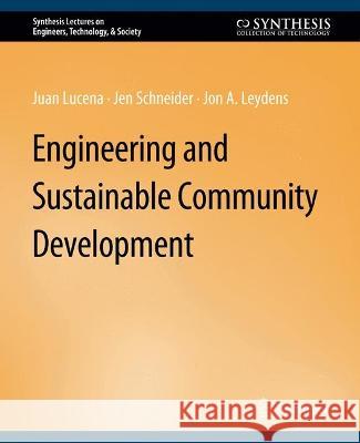 Engineering and Sustainable Community Development Juan Lucena Jen Schneider Jon A. Leydens 9783031799600 Springer International Publishing AG