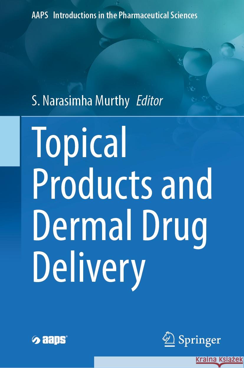 Topical Products and Dermal Drug Delivery S. Narasimha Murthy 9783031805240