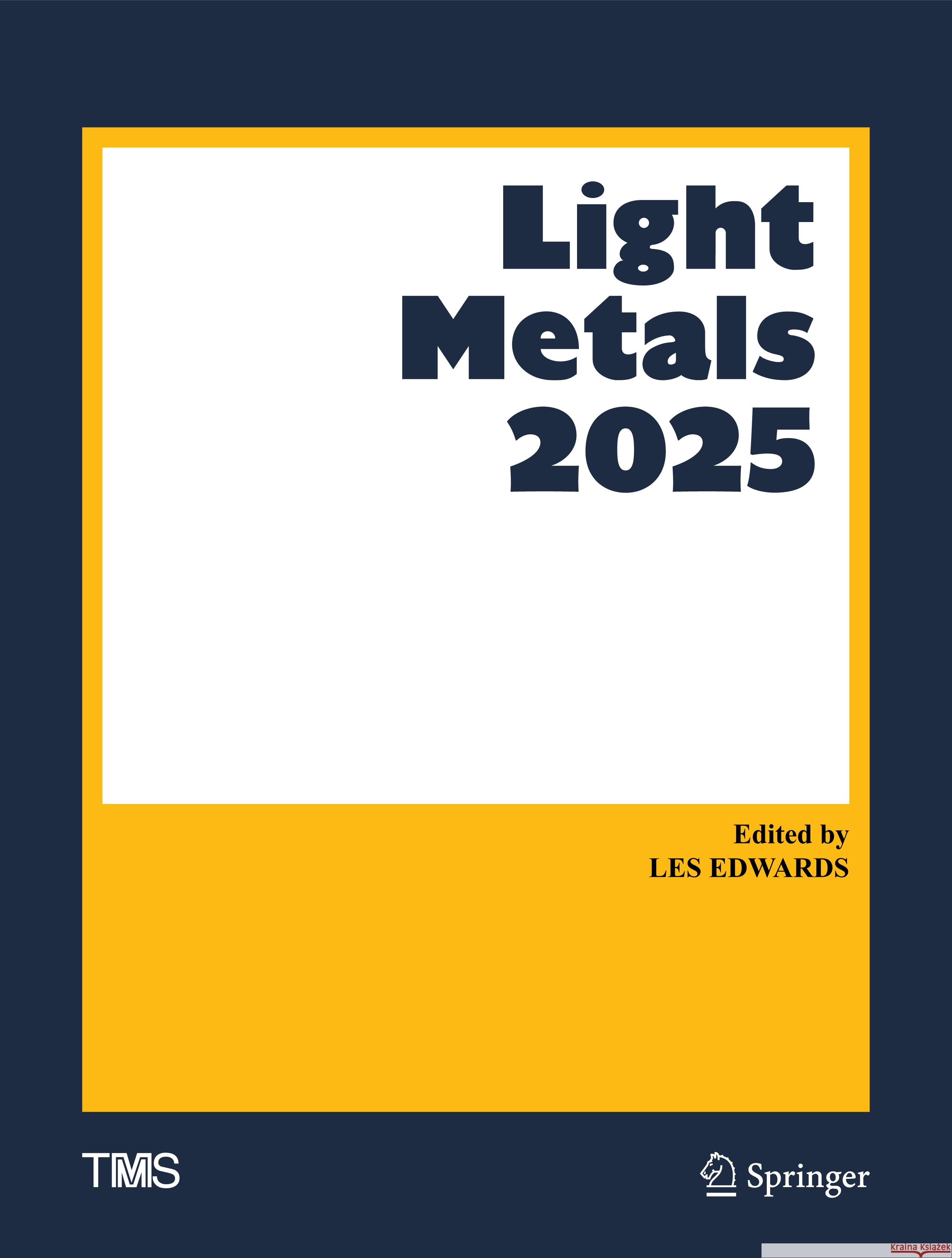 Light Metals 2025 Les Edwards 9783031806759 Springer