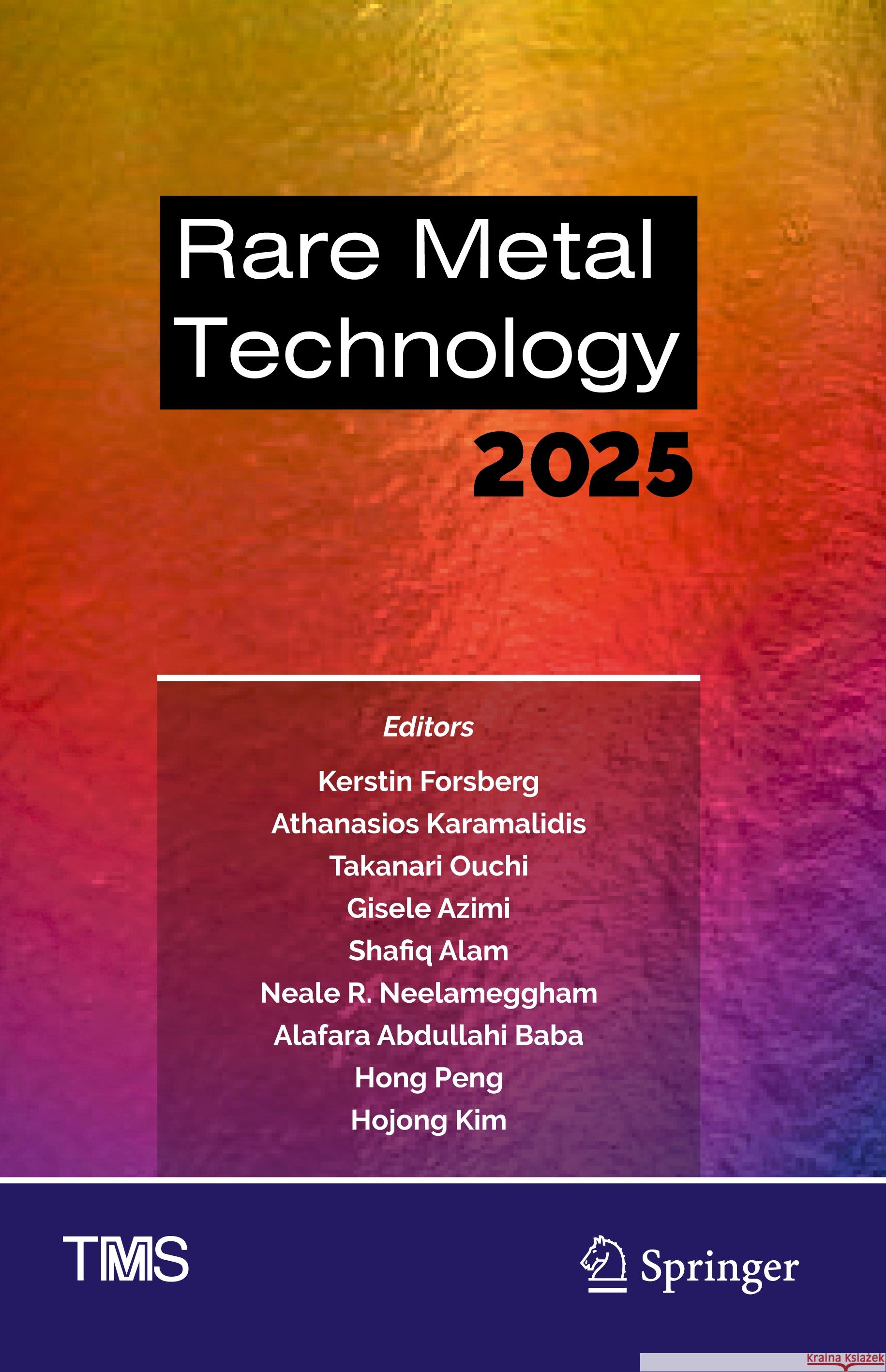 Rare Metal Technology 2025 Kerstin Forsberg Athanasios Karamalidis Takanari Ouchi 9783031811814 Springer