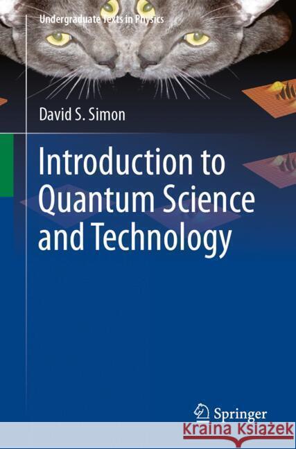 Introduction to Quantum Science and Technology David S. Simon 9783031813146 Springer