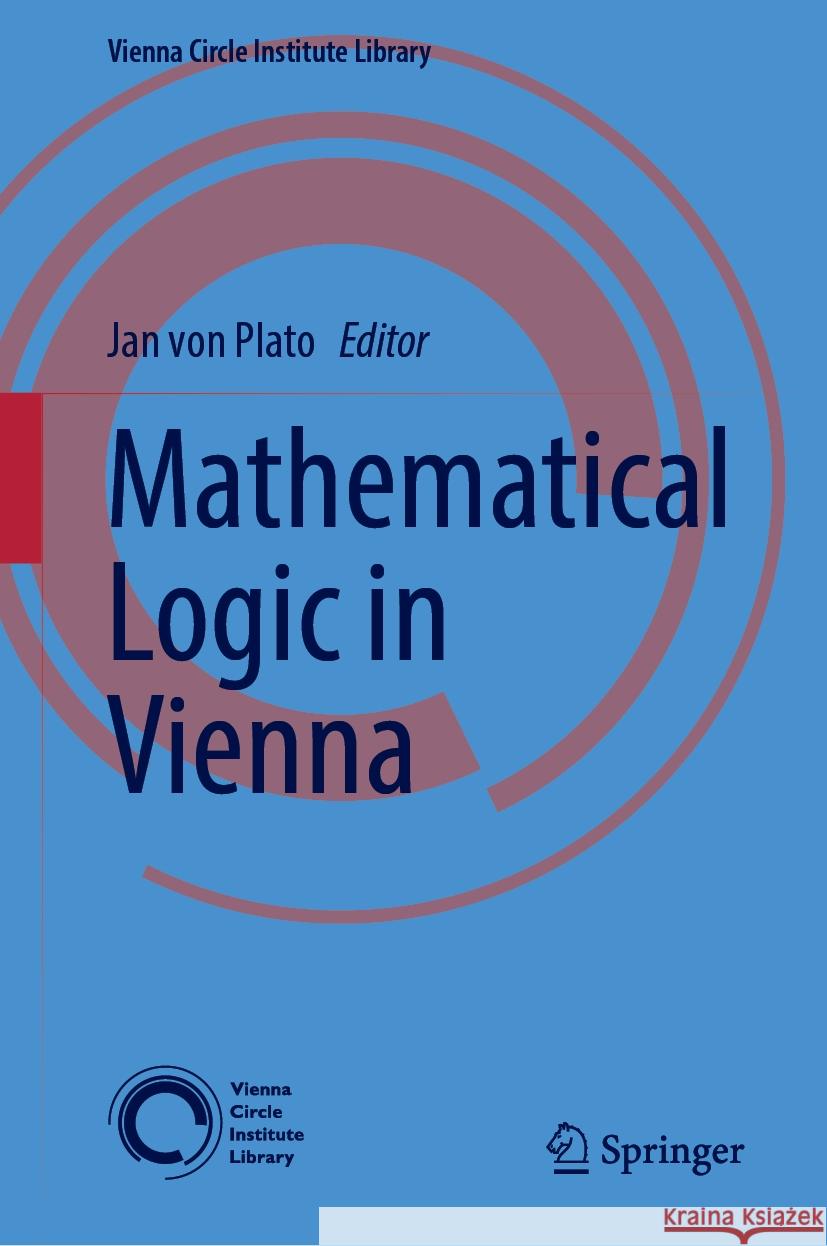 Mathematical Logic in Vienna Jan Vo Kurt G?del Hans Hahn 9783031816901 Springer