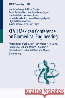 XLVII Mexican Conference on Biomedical Engineering: Proceedings of Cnib 2024, November 7-9, 2024, Hermosillo, Sonora, M?xico - Volume 2: Biomechanics, Jos? de Jes?s Agust?n Flore Balam Ben?tez-Mata Jos? Javier Reyes-Lagos 9783031821257 Springer