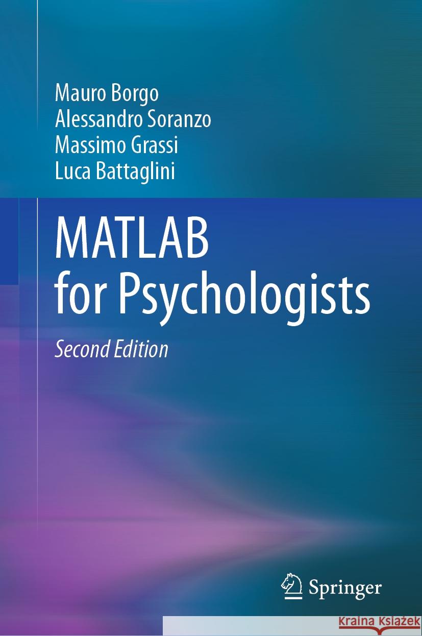 MATLAB for Psychologists Mauro Borgo Alessandro Soranzo Massimo Grassi 9783031823299 Springer