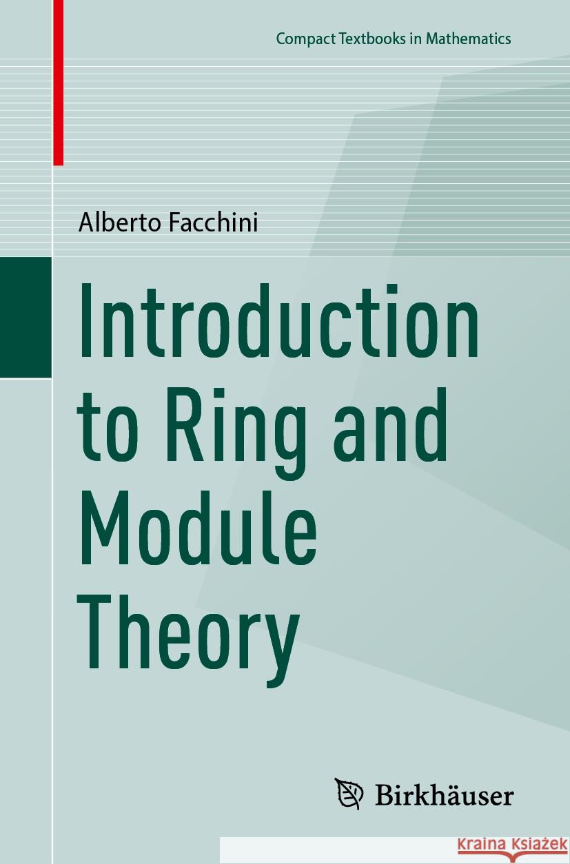 Introduction to Ring and Module Theory Alberto Facchini 9783031825088