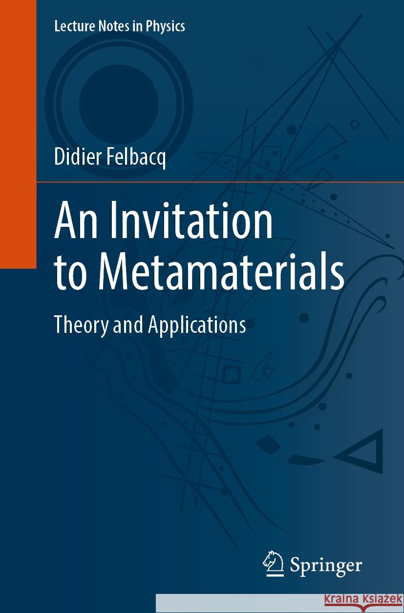 An Invitation to Metamaterials: Theory and Applications Didier Felbacq 9783031829413 Springer