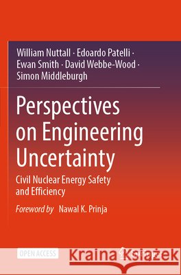 Perspectives on Engineering Uncertainty Nuttall, William, Patelli, Edoardo, Smith, Ewan 9783031832567