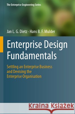 Enterprise Design Fundamentals Dietz, Jan L. G., Mulder, Hans B. F. 9783031832642