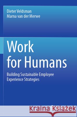 Work for Humans Veldsman, Dieter, van der Merwe, Marna 9783031835810
