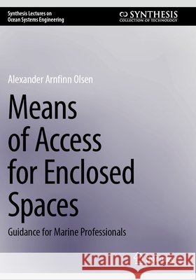 Means of Access for Enclosed Spaces Olsen, Alexander Arnfinn 9783031858680 Springer Nature Switzerland