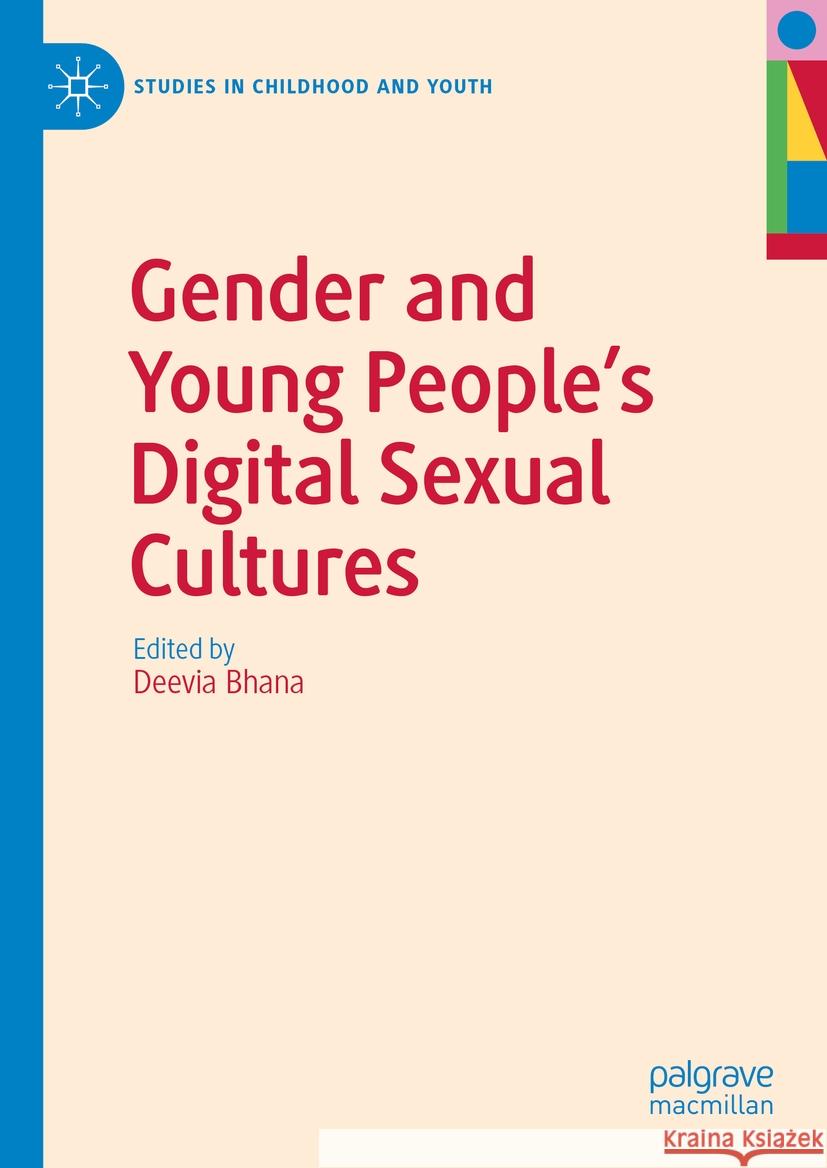 Gender and Young People's Digital Sexual Cultures Deevia Bhana 9783031863578