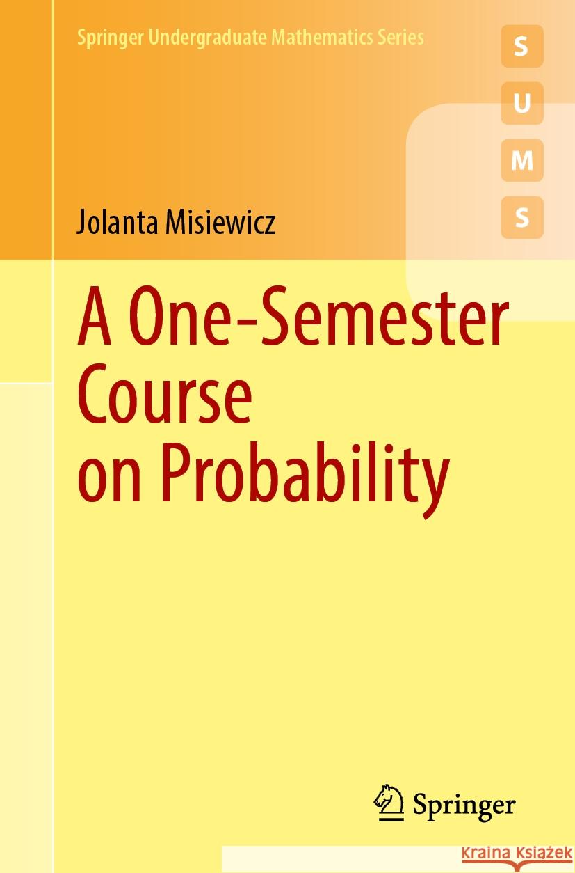 A One-Semester Course on Probability Jolanta Misiewicz 9783031866807