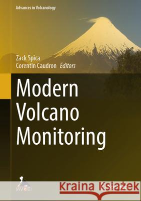 Modern Volcano Monitoring Zack Spica Caudron Corentin 9783031868405 Springer