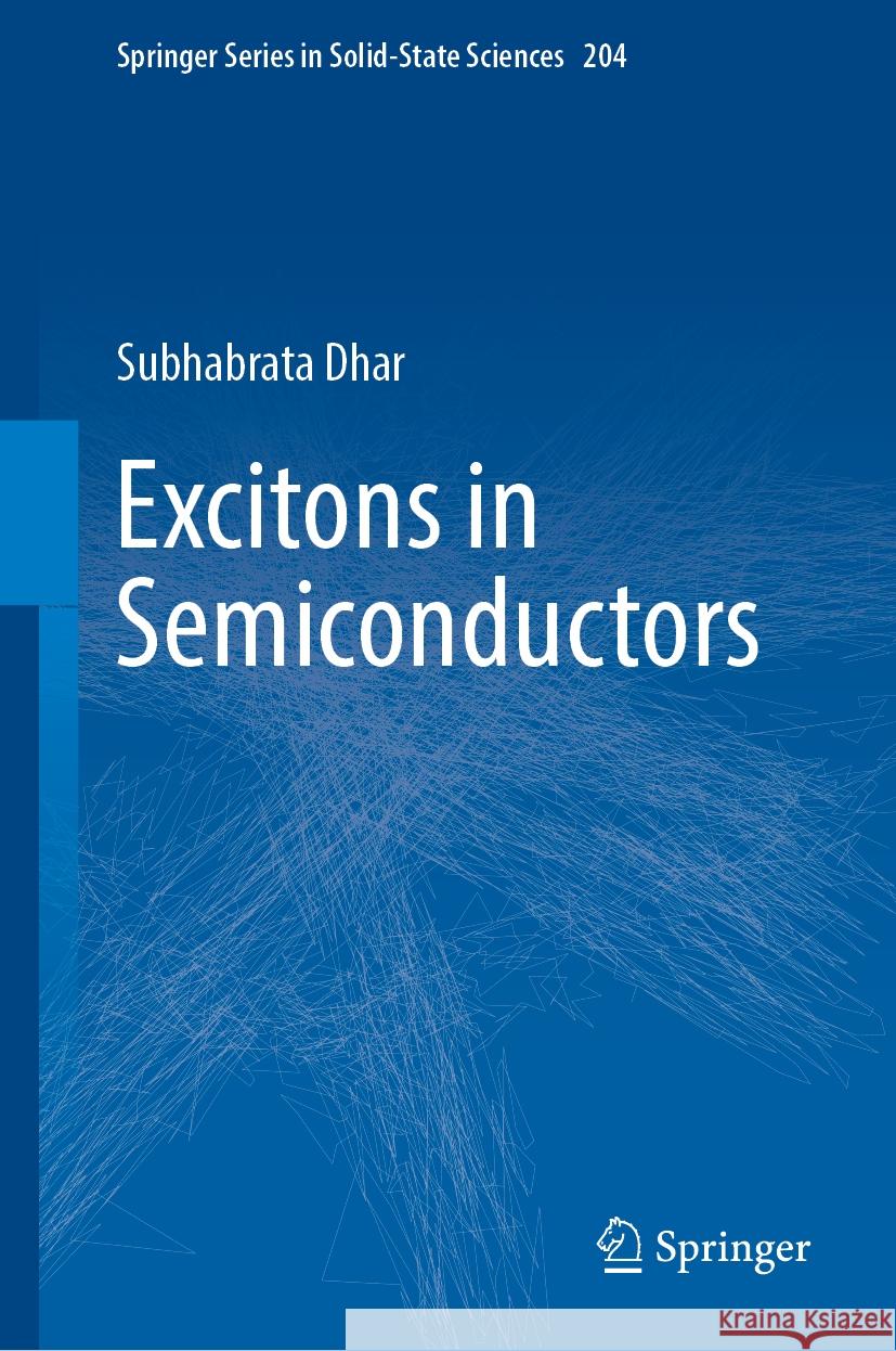 Excitons in Semiconductors Subhabrata Dhar 9783031872778 Springer International Publishing AG