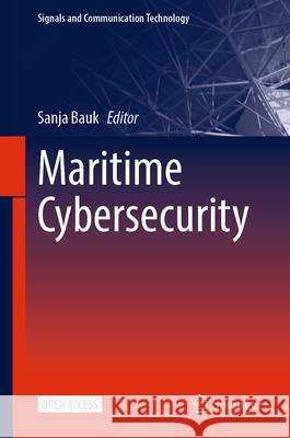 Maritime Cybersecurity Sanja Bauk 9783031872891 Springer International Publishing AG