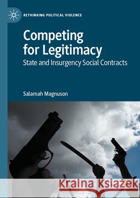 Competing for Legitimacy Magnuson, Salamah 9783031875205 Springer Nature Switzerland