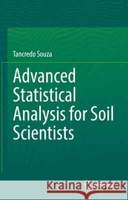 Advanced Statistical Analysis for Soil Scientists Tancredo Souza 9783031881602