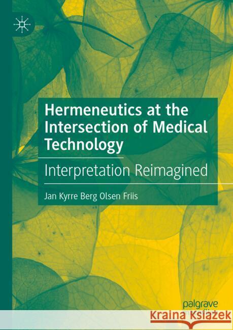 Embodied Technocognition and Truth in Radiology Jan Kyrre Berg Olsen Friis 9783031887543