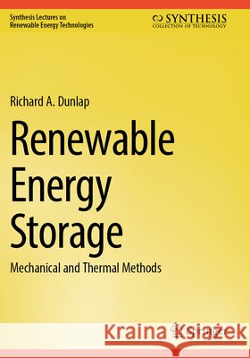 Renewable Energy Storage Dunlap, Richard A. 9783031889448 Springer Nature Switzerland