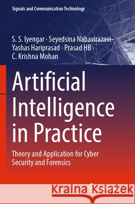 Artificial Intelligence in Practice Iyengar, S.S., Nabavirazavi, Seyedsina, Hariprasad, Yashas 9783031893292