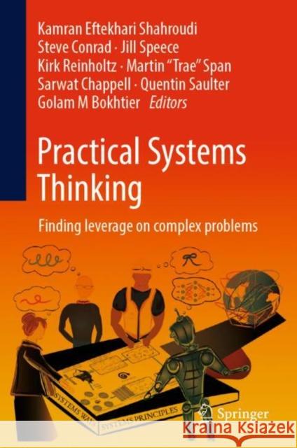 Practical Systems Thinking: Finding leverage on complex problems Golam M Bokhtier 9783031893933 Springer