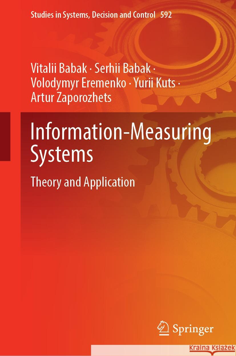 Information-Measuring Systems: Theory and Application Vitalii Babak Serhii Babak Volodymyr Eremenko 9783031894053 Springer