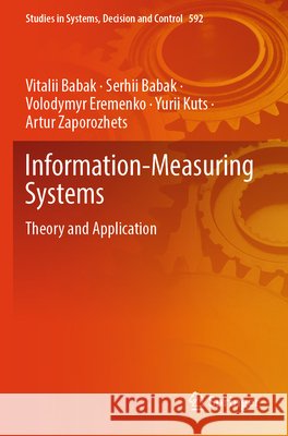 Information-Measuring Systems Babak, Vitalii, Babak, Serhii, Eremenko, Volodymyr 9783031894084