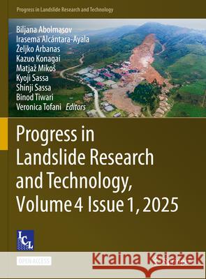 Progress in Landslide Research and Technology, Volume 4 Issue 1 2025 Biljana Abolmasov Irasema Alc?ntara-Ayala Zeljko Arbanas 9783031898358