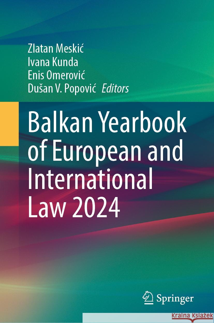 Balkan Yearbook of European and International Law 2024 Zlatan Meskic Ivana Kunda Enis Omerovic 9783031899515 Springer