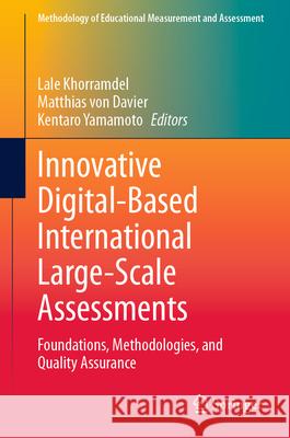 Computer-Based International Large-Scale Assessments: Concepts, Methodologies and Quality Assurance Procedures Lale Khorramdel Matthias Vo Kentaro Yamamoto 9783031909504 Springer