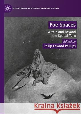 Poe Spaces: Within and Beyond the Spatial Turn Philip Edward Phillips 9783031917233 Palgrave MacMillan