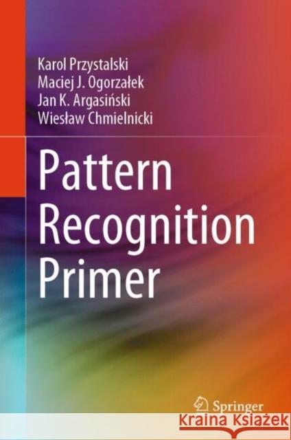 Pattern Recognition Primer Wieslaw Chmielnicki 9783031918155 Springer